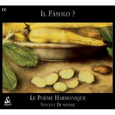LE POEME HARMONIQUE / ル・ポエム・アルモニーク / イル・ファーゾロ：作品集
