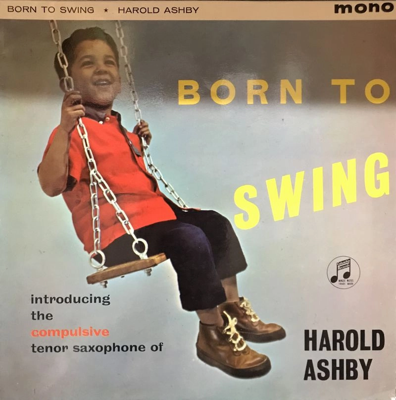 HAROLD ASHBY / ハロルド・アシュビー / BORN TO SWING