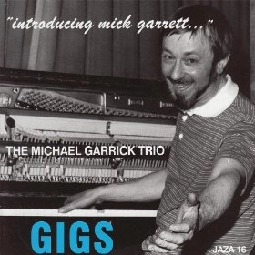 MICHAEL GARRICK / マイケル・ギャリック / "Gigs - ""Introducing Mick Garrett..."""