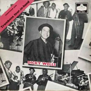 DICKY WELLS / ディッキー・ウェルズ / TROMBONE FOUR-IN-HAND
