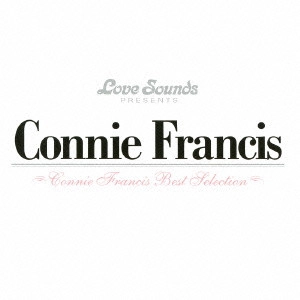 CONNIE FRANCIS / コニー・フランシス / CONNIE FRANCIS BEST SELECTION / コニー・フランシス~ベスト・セレクション
