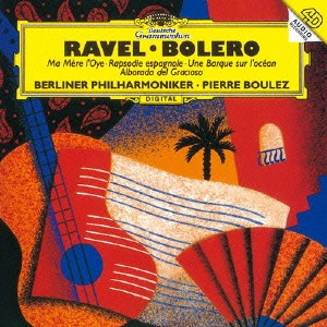 PIERRE BOULEZ / ピエール・ブーレーズ / ラヴェル:ボレロ|スペイン狂詩曲|バレエ「マ・メール・ロワ」|海原の小舟|道化師の朝の歌