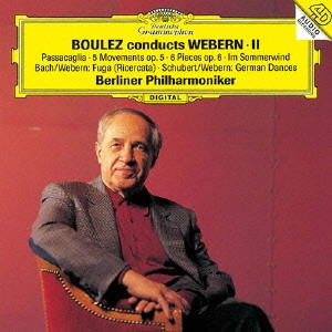 PIERRE BOULEZ / ピエール・ブーレーズ / ブーレーズ・コンダクツ・ヴェーベルン2