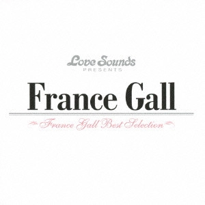 FRANCE GALL / フランス・ギャル / FRANCE GALL BEST SELECTION / フランス・ギャル~ベスト・セレクション