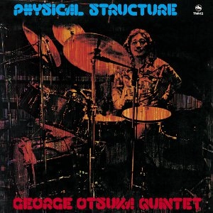 GEORGE OHTSUKA / ジョージ大塚 / フィジカル･ストラクチュア