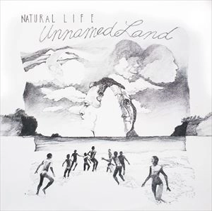 NATURAL LIFE / UNNAMED LAND