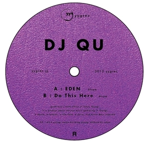 DJ QU / ＥＤＥＮ／ＤＯ　ＴＨＩＳ　ＨＥＲＥ