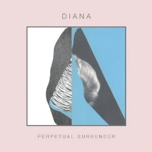 DIANA / PERPETUALSURRENDER