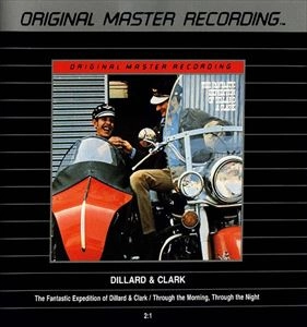 DILLARD & CLARK / ディラード&クラーク / FANTASTIC EXPEDITION OF / THROUGH THE MORNING, THROUGH THE NIGHT