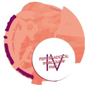 PEPE BRADOCK / ペペ・ブラドック / IMBROGLIOS 4/4