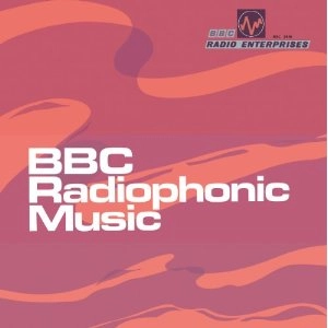 BBC RADIOPHONIC WORKSHOP / BBC RADIO PHONIC MUSIC