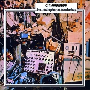 BBC RADIOPHONIC WORKSHOP / BBC RADIO PHONIC WORKSHOP