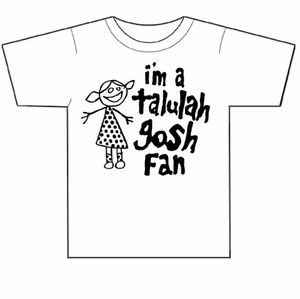 TALULAH GOSH / タルーラ・ゴッシュ / I'M A TALULAH GOSH FAN - T-SHIRT (WHITE) LADIES L
