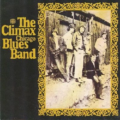 CLIMAX BLUES BAND / クライマックス・ブルース・バンド / CLIMAX CHICAGO BLUES BAND