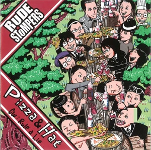 RUDE STOMPERS / ピザアンドハツト
