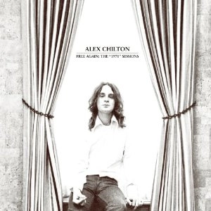 ALEX CHILTON / アレックス・チルトン / フリー・アゲイン～1970セッションズ