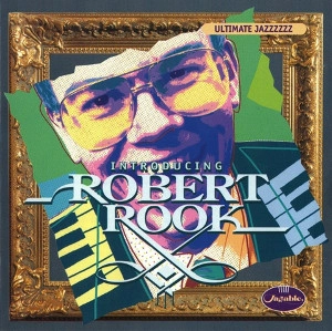 ROBERT ROOK / ロバート・ルーク / INTRODUCING ROBERT ROOK