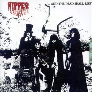 RIPPER(from Chile) / AND THE DEAD SHALL RISE