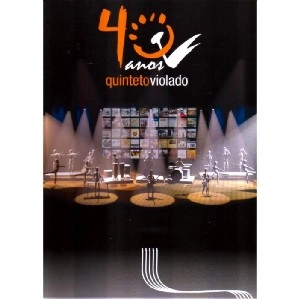QUINTETO VIOLADO / キンテート・ヴィオラード / 40 ANOS QUINTETO VIOLADO
