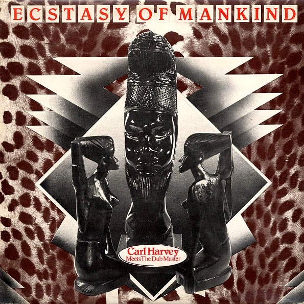 CARL HARVEY / ECSTASY OF MANKIND