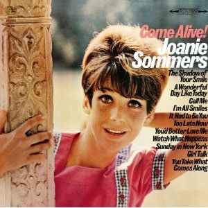 JOANIE SOMMERS / ジョニー・ソマーズ / カム･アライヴ! +5（紙ジャケット） / COME ALIVE!