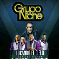 GRUPO NICHE / グルーポ・ニーチェ / TOCANDO EL CIELO CON LAS MANOS 
