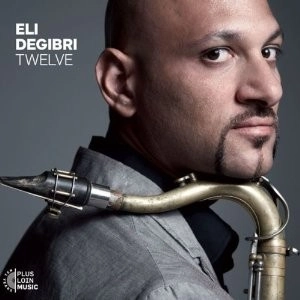 ELI DEGIBRI / エリ・デジブリ / TWELVE