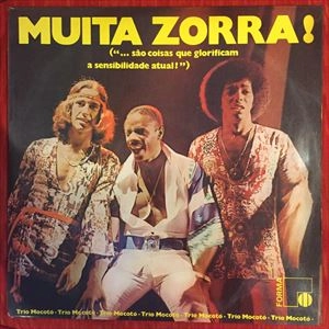TRIO MOCOTO / トリオ・モコトー / MUITA ZORRA!