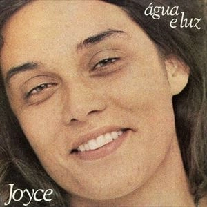 JOYCE MORENO / ジョイス (ジョイス・モレーノ) / AGUA E LUZ
