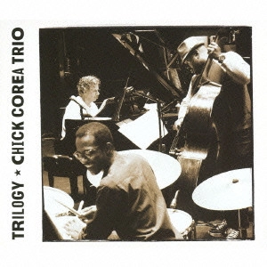 CHICK COREA / チック・コリア / トリロジー(3CD) / TRILOGY