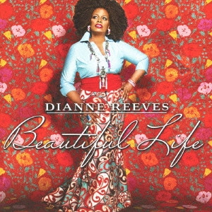 DIANNE REEVES / ダイアン・リーヴス / ビューティフル・ライフ / BEAUTIFUL LIFE