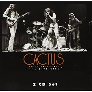CACTUS / カクタス / FULLY UNLEASHED : LIVE GIGS, VOL1
