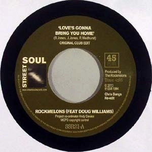 ROCKMELONS FEAT DOUG WILLIAMS / LOVE'S GONNA BRING YOU HOME