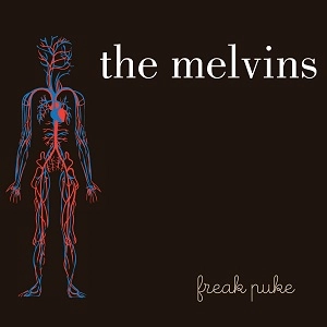 MELVINS / メルヴィンズ / FREAK PUKE