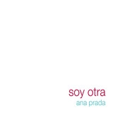ANA PRADA / アナ・プラダ / SOY OTRA