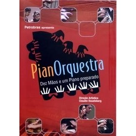 PIANORQUESTRA / ピアノーケストラ / DEZ MAOS E UM PIANO PREPARADO 