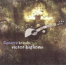 VICTOR BIGLIONE / ヴィクトル・ビリーオネ / GUITARRA BRASILIS(CD-R)