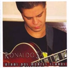 RONALDO SA / ホナウド・サー / ATRAS DOS MONTES CLAROS