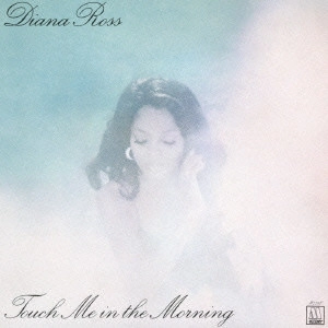 DIANA ROSS / ダイアナ・ロス / タッチ・ミー・イン・ザ・モーニング