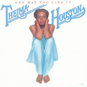 THELMA HOUSTON / テルマ・ヒューストン / エニイ・ウェイ・ユー・ライク・イット