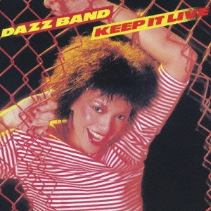 DAZZ BAND / ダズ・バンド / キープ・イット・ライヴ
