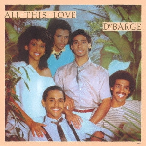 DEBARGE / デバージ / オール・ディス・ラヴ