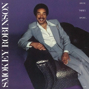 SMOKEY ROBINSON / スモーキー・ロビンソン / ホエア・ゼアズ・スモーク...