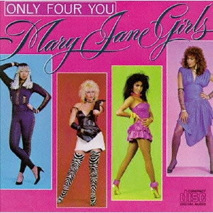 MARY JANE GIRLS / メリー・ジェーン・ガールズ / オンリー・フォー・ユー