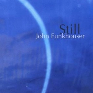 JOHN FUNKHOUSER / STILL