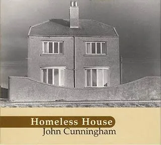 JOHN CUNNINGHAM / ジョン・カニンガム / HOMELESS HOUSE