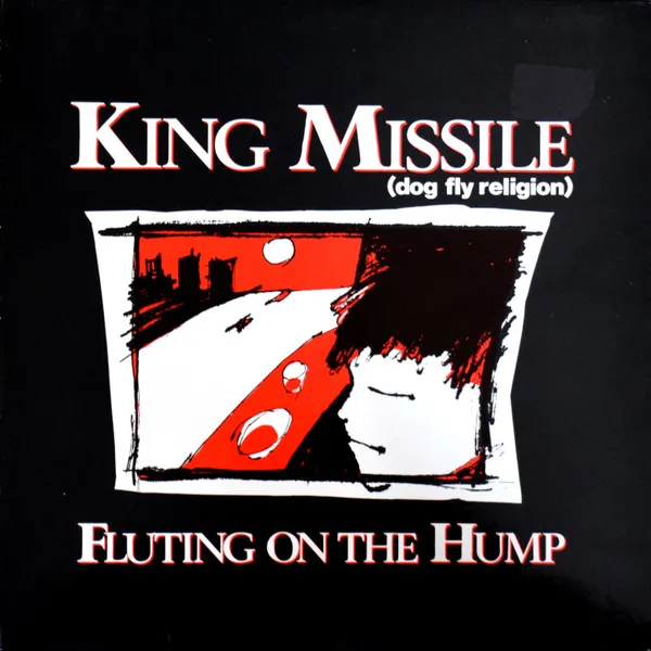 KING MISSILE / FLUTING ON THE HUMP