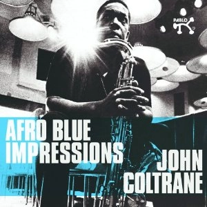 JOHN COLTRANE / ジョン・コルトレーン / AFRO BLUES IMPRESSIONS +3(REMASTERD & EXPANDED)