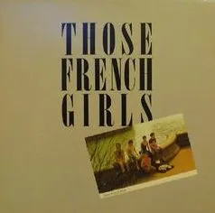 THOSE FRENCHI GIRLS / THOSE FRENCHI GIRLS