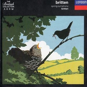 BENJAMIN BRITTEN / ベンジャミン・ブリテン / BRITTEN: SPRING SYMPHONY